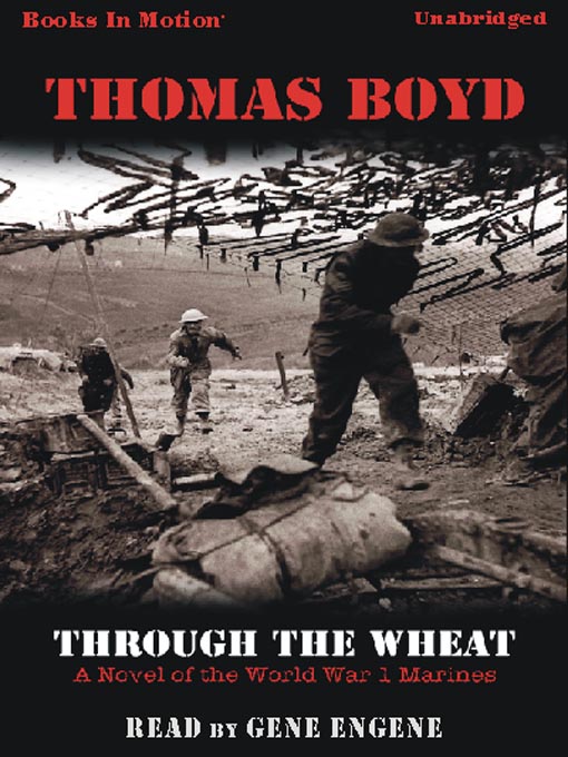 Title details for Through the Wheat by Thomas Boyd - Available